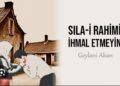 Sıla-i Rahimdeyim ve Gurbet Benim İçimde…