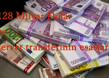 128 Milyar Dolar ve Servet Transferinin Esasları