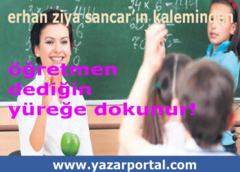 Öğretmen Çocuğun Yüreğine Dokunandır