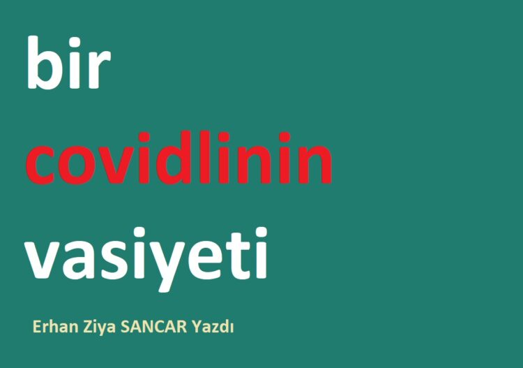 Bir Covidlinin Vasiyeti