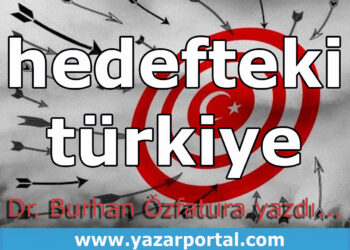 Bilgilendirmeler ve Hedefteki Türkiye (3)