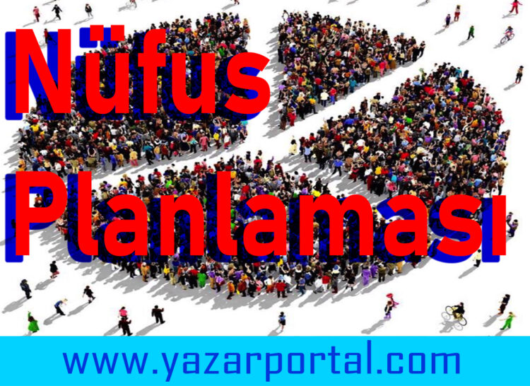 Nüfus Planlaması ve Doğum Kontrolü