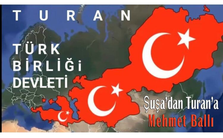 Şuşa’dan Turan’a!