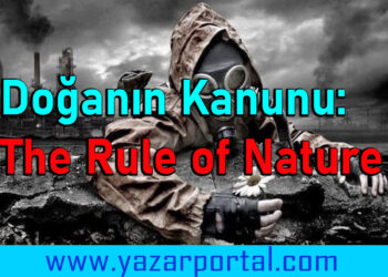 Doğanın Kanunu 2021 Yılında Der ki; (The Law of Nature Says in 2021: