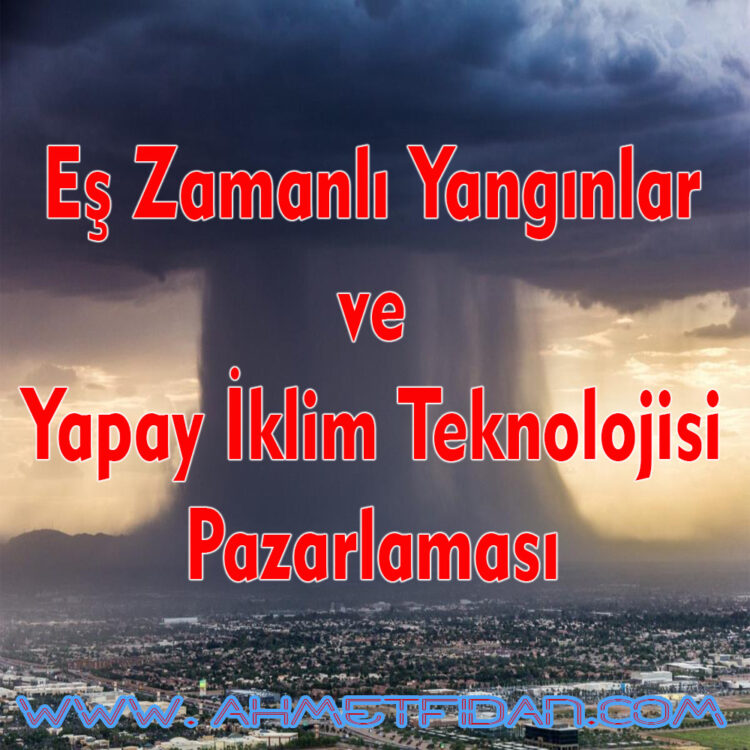 Yangınlar ve Bulut Tohumlama Teknolojisi Pazarı