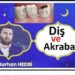 Diş ve Akraba