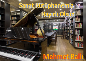 Sanat Kütüphanemiz Hayırlı Olsun