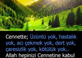 Cennette Hüzün Yok…