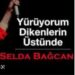 Yürüyorum Dikenlerin Üstüne
