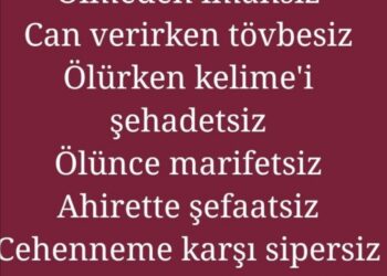 Tevbesiz Şehadetsizdir…