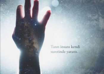 İnsanı Allah Kendi Suretinde Yarattı…