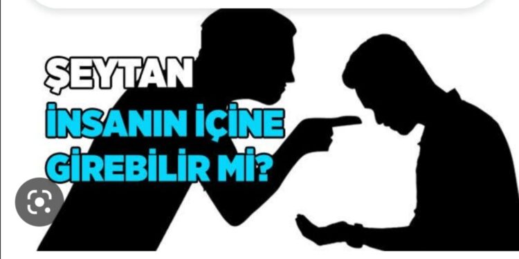 Şeytan Eylemli Halli Düşüncede Duyguda İnsanlar…Var