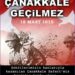 Çanakkale’yi Geçilmez Kılanlara Minnettarız