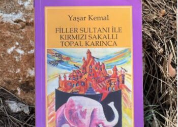Yaşar Kemal’den Filler Sultanı ile Kırmızı Topal Karınca..