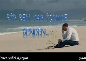 Bir Ben Var İçimde Benden
