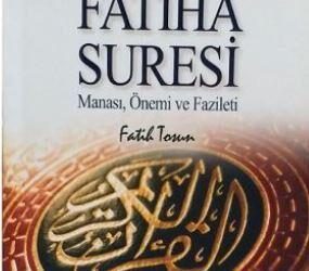 Fatiha Suresinin Fazilet ve Önemi?
