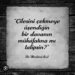 Çilesini Çekmediğin Fikir Senin Değildir