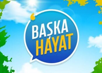 Hayat Başka Yaşantı Bambaşka