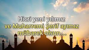 Muharrem Ayınız ve Hicri Yılbaşınız Mübarek Olsun!
