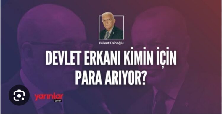 Devlet Erkanı Kimin İçin Para Arıyor