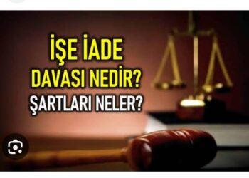 ”İşe İade Davası Şartları”