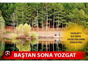 Yozgat Gezilip Görülmeye Değer Bir İlimizdir