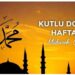 Kutlu Doğum Haftası ve Hz. Muhammed (as)?