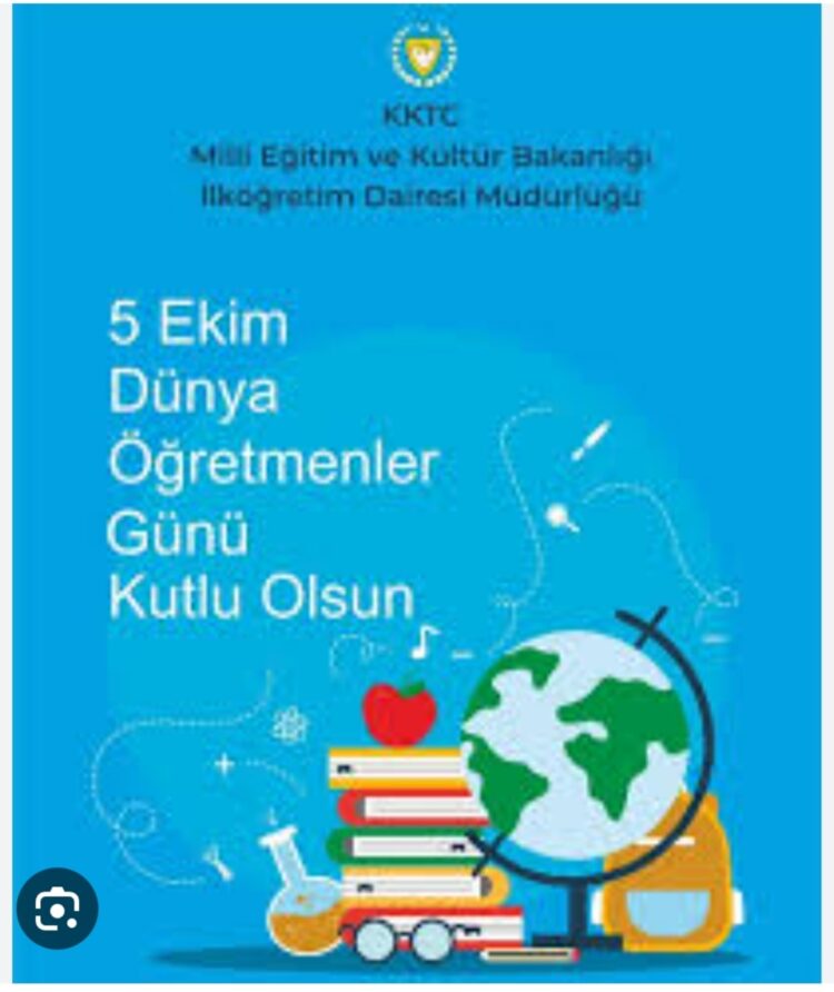 5 Ekim Dünya Öğretmenler Günü ve Öğretmenlerimiz