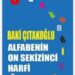 Alfabenin On Sekizinci Harfi..