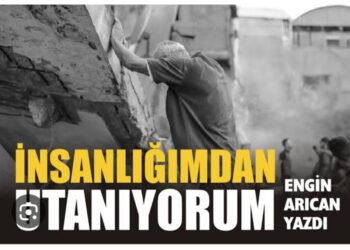 İnsanlığımdan Utanıyorum Allah’dan Korkuyorum!