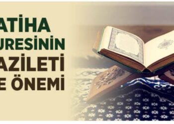 Fatiha Suresini Okumanın Fazilet ve Önemi