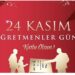 24 Kasım Öğretmenler Günü Kutlu olsun