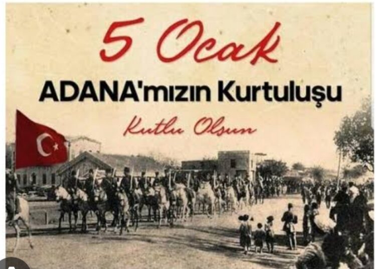 5 Ocak 1922 Adana’nın Kurtuluşu