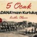 5 Ocak 1922 Adana’nın Kurtuluşu