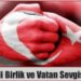 Birlik Beraberliğe ve Milli Uyanışa İhtiyacımız Var!