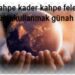 Kader Kahpe mi?