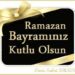 Ramazan Bayramınız Kutlu Olsun