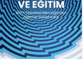 Bilim, Siyaset ve Eğitim Felsefesi Açılarından Önemli Bir Kitap..