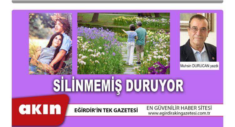 Silinmemiş Duruyor