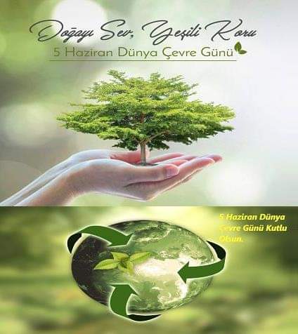 5 Haziran Dünya Çevre Günü ve Türkiye Çevre Haftası