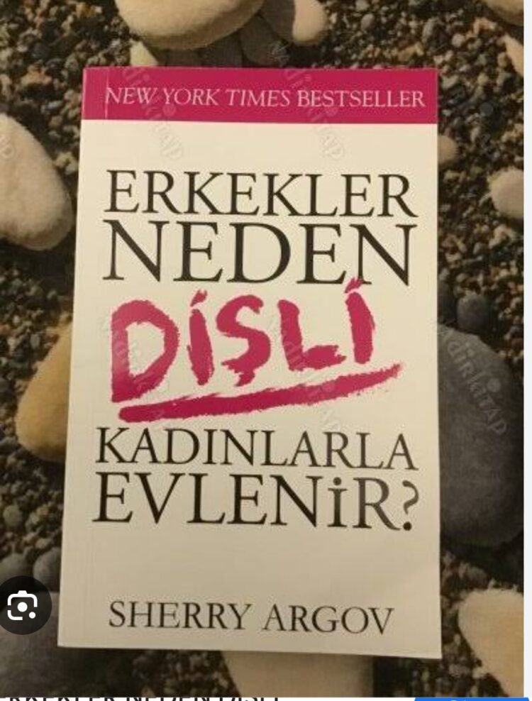 Erkekler Neden Dişli Kadınlarla Evlenir?