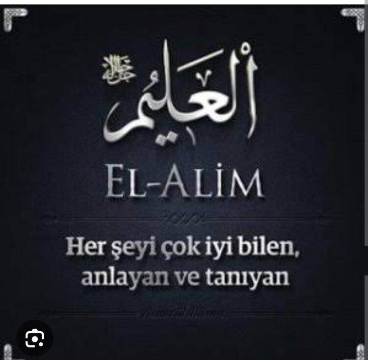 Alim Esmasının Sebeb Olduğu Şeyler…
