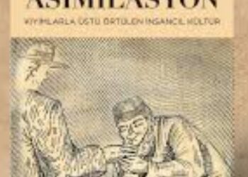 Nayim Gül’ün “Bin Yıllık Asimilasyon” Kitabı Üzerine..