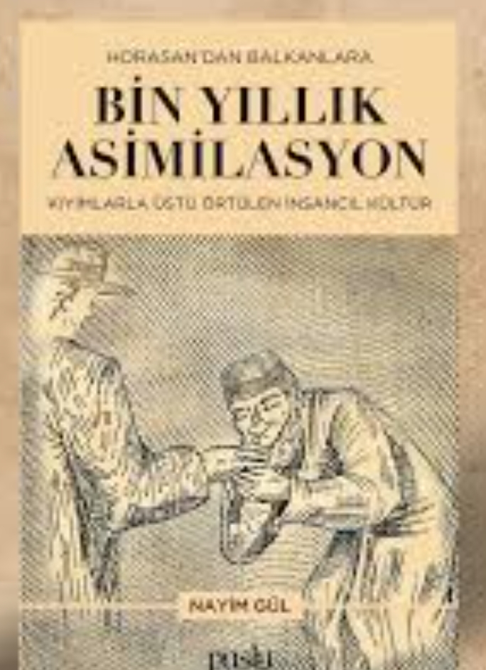 Nayim Gül’ün “Bin Yıllık Asimilasyon” Kitabı Üzerine..