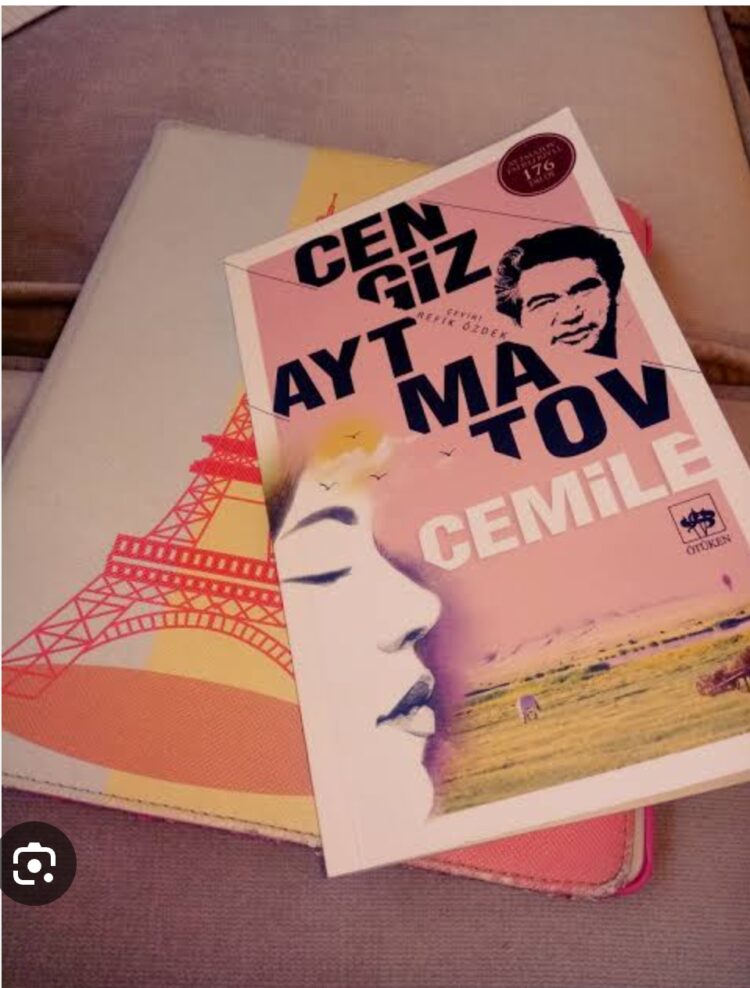 “Cemile’ler”; İki Yazar, İki Kitap; Orhan Kemal, Cengiz Aytmatov..