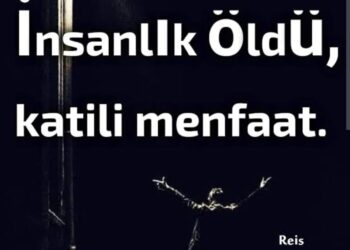 İnsanlık Öldü Katil Kim?