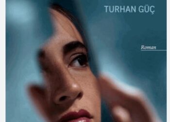 Turhan Güç’ün “Melekler Buraya Uğramadı” Romanı Üzerine..