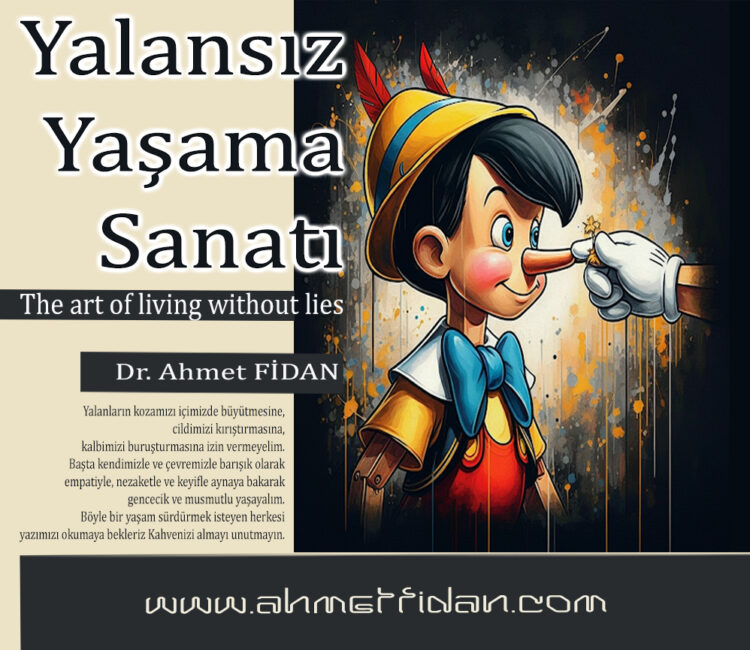 Yalansız Yaşama Sanatı | The Art of Living Without Lies