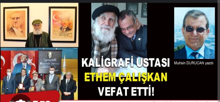 Kaligrafi Ustası Ethem Çalışkan Vefat Etti