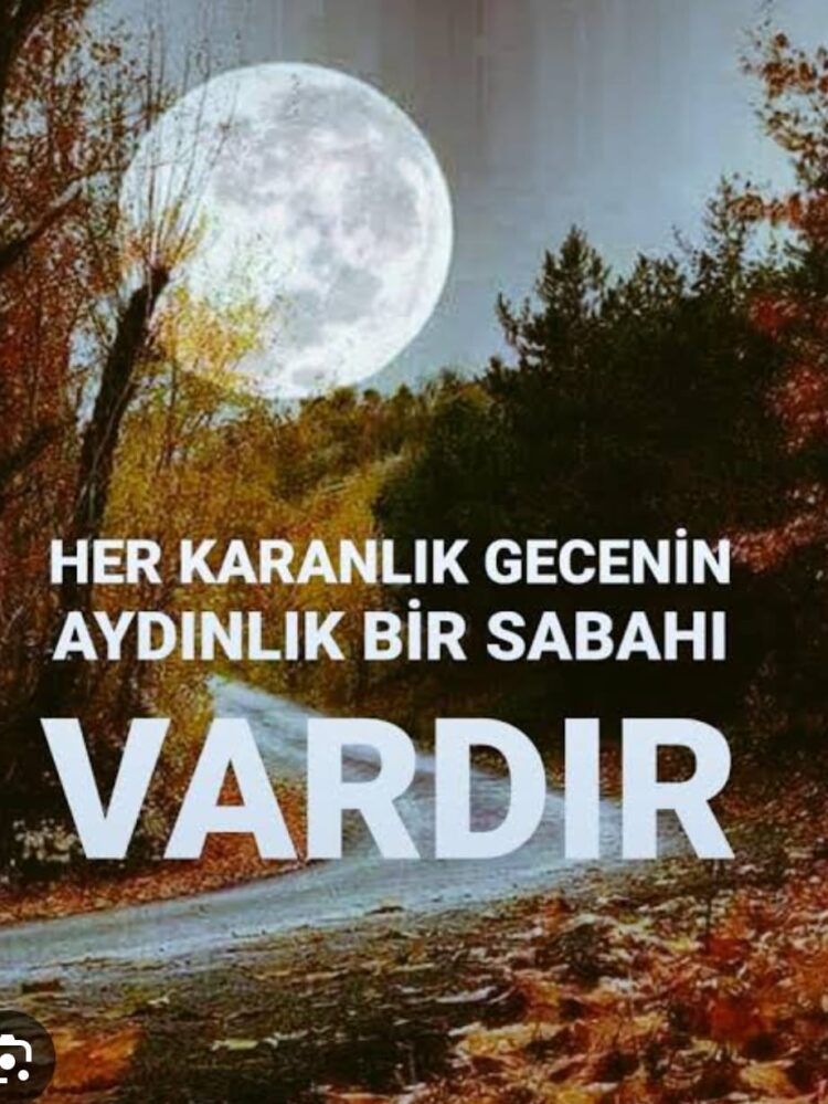 Her Gecenin Sabahı Vardır